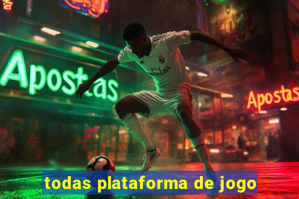 todas plataforma de jogo